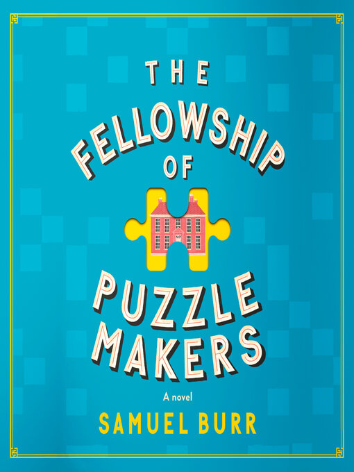 Title details for The Fellowship of Puzzlemakers by Samuel Burr - Available